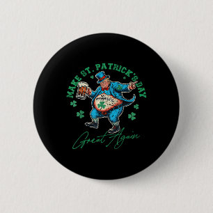 Trump St Patricks Day Drink Ierse Mannen Wom Ronde Button 5,7 Cm