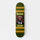 Trump Sucker/Loser Skateboard (Devant)