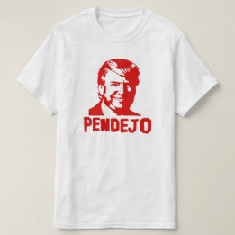 Trump Sucks "Pendejo" T-Shirt
