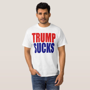 "TRUMP SUCKS" T-SHIRT