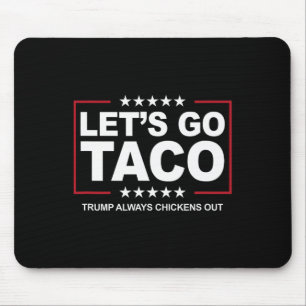 Trump Taco Handel Grappig Trump Gibt Altijd Op Muismat