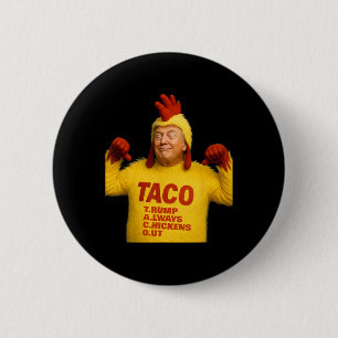 Trump Taco Trump draait altijd bij Ronde Button 5,7 Cm
