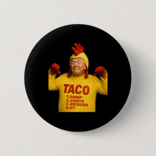Trump Taco Trump Gaat Altijd Door De Knieën Ronde Button 5,7 Cm
