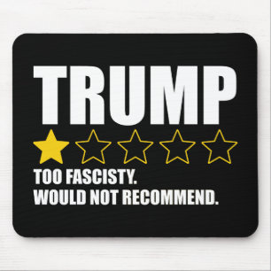 Trump - Te fascistisch. Zou niet aanbevelen Muismat