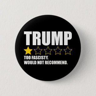 Trump - Te fascistisch. Zou niet aanbevelen Ronde Button 5,7 Cm
