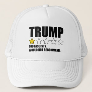 Trump - Te Fascistisch. Zou Niet Aanbevelen Trucker Pet