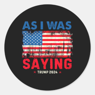 Trump terwijl ik Trump zijn speech Gezegde Trump V Ronde Sticker