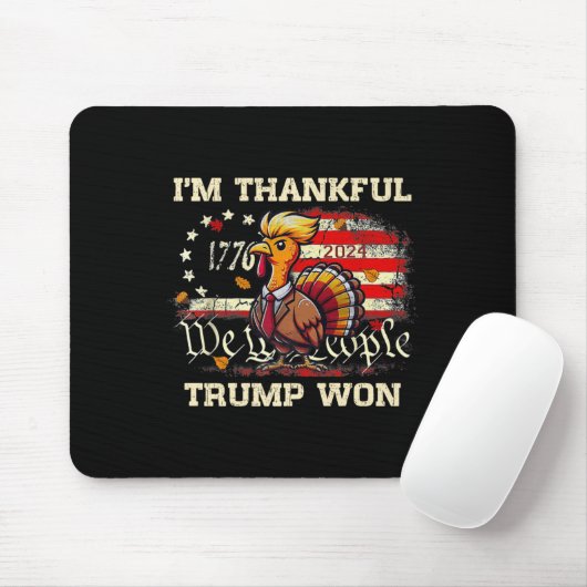 Trump Thanksgiving - Ik ben dankbaar dat Trump 202 Muismat (Met muis)