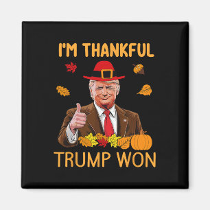 Trump Thanksgiving Ik ben dankbaar dat Trump 4 hee Magneet