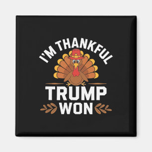 Trump Thanksgiving T-shirt Ik ben dankbaar dat Tru Magneet