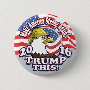 Trump This 2016 Eagle Ronde Button 5,7 Cm