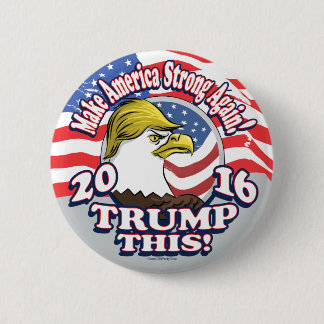 Trump This 2016 Eagle Ronde Button 5,7 Cm