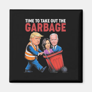 Trump Tijd om de Garbyge eruit te halen Magneet