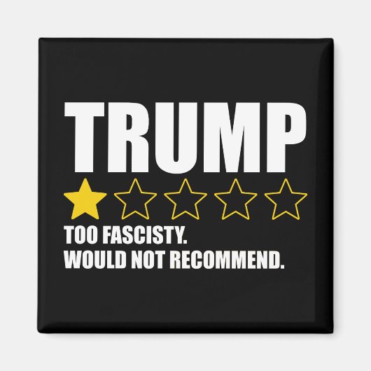 Trump - Too Fascisty Would Not Recommend Magneet (Voorkant)