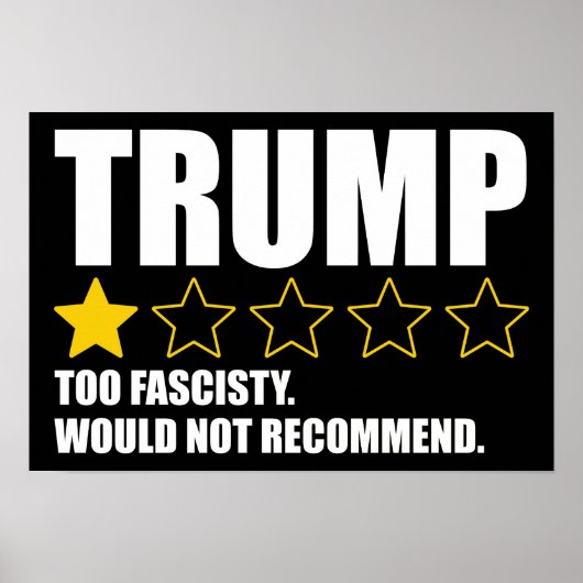 Trump - Too Fascisty Would Not Recommend Poster (Voorkant)