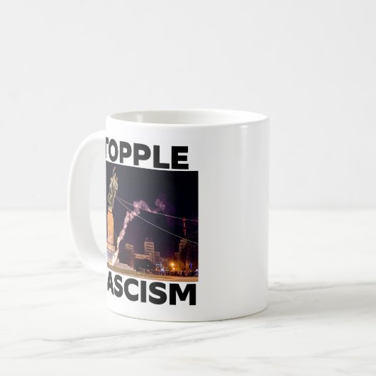 TRUMP "TOPPLE FASCISM" COFFE MUG (Devant gauche)
