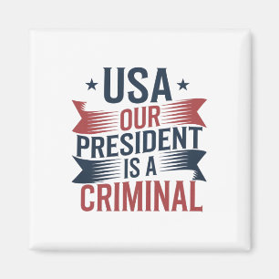 Trump USA Ons President is een misdadiger Magneet