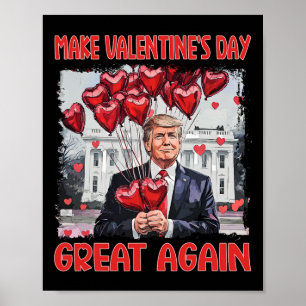 Trump Valentijnsdagshirt Maak Valentijnsdag Gro Poster
