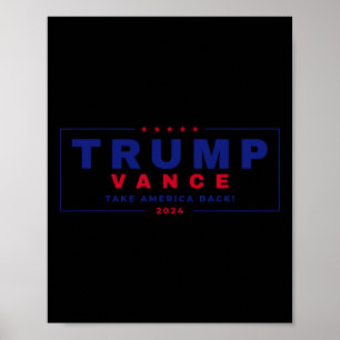 Trump Vance 2024 Donald Trump J.D. Vance Take Amer Poster