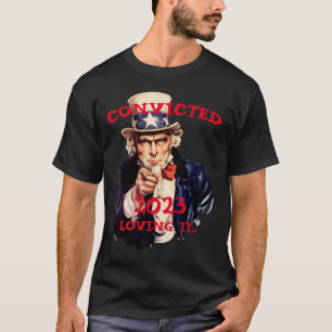 Trump Veroordeeld 2023 Oom Sam T-shirt