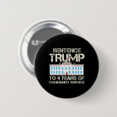 Trump vier jaar gemeenschapsdienst ronde button 5,7 cm (Voorkant /achterkant)