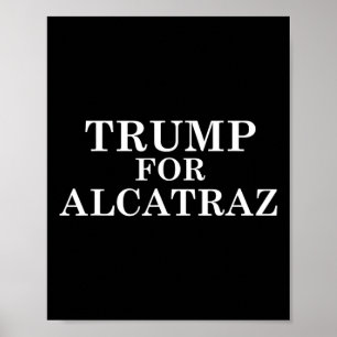 Trump voor Alcatraz-gevangenis, politieke anti-Don Poster