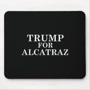 Trump Voor Alcatraz Gevangenis Politieke Anti Dona Muismat
