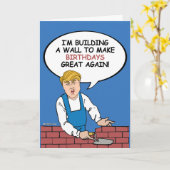 Trump Wall Birthday Kaart - Bouw een muur (Gele Bloem)