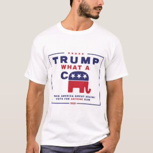 Trump. Wat een C*** - Anti-Trump campagne poster T-shirt