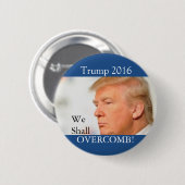 Trump: We zullen overcomb Ronde Button 5,7 Cm (Voorkant /achterkant)