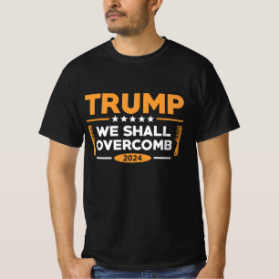 Trump We zullen overcomberen T-shirt