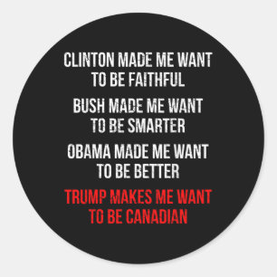 Trump wil graag Canadees zijn, leuk politiek Ronde Sticker
