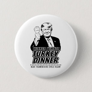 Trump Winnaar Grappige Winnaar Kalkoen Diner Dankz Ronde Button 5,7 Cm