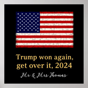 Trump won opnieuw Get Over It 2024 Stand met Trump Poster