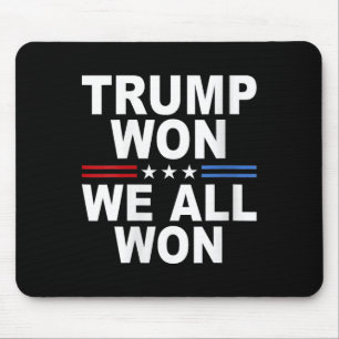 Trump won - We wonnen allemaal 2024 Amerikaanse vl Muismat