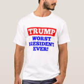 TRUMP Worst President ooit! T-shirt (wit) (Voorkant)