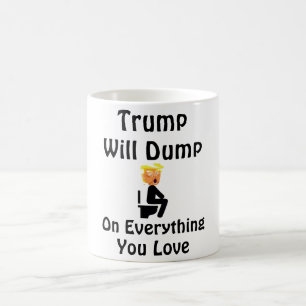 Trump zal dumpen op alles wat je van koffie Mok ho