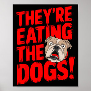 Trump Ze Eten De Honden De Katten De Huisdieren Poster