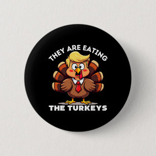 Trump: ze eten Turkije grappig Donald Trump Ronde Button 5,7 Cm