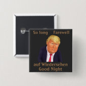 Trump zo Long Farewell Button (Voorkant /achterkant)