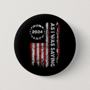 Trump Zoals Ik Al Zei Begon Trump Zijn Toespraak U Ronde Button 5,7 Cm