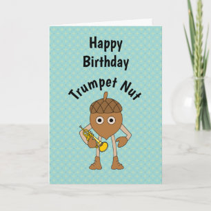 Trumpet Nut Texte Carte d'anniversaire