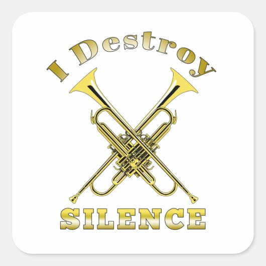 Trumpet Player I Destroy Silence Vierkante Sticker (Voorkant)