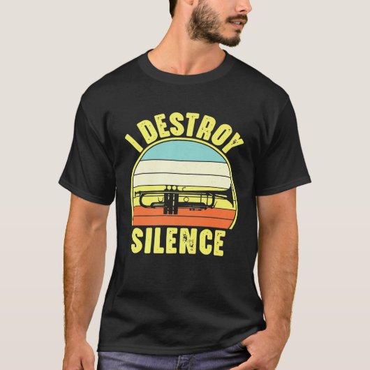Trumpet -  Trumpet Player I Destroy Silence T-shirt (Voorkant)