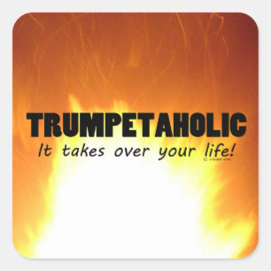 Trumpetaholic Life Square Sticker