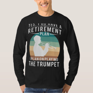 Trumpeting Retirement Fanfare: Trompet spelen plez T-shirt