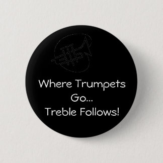Trumpets = Treble Ronde Button 5,7 Cm