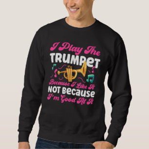 Trumpetspeler ik speel de trumpet omdat ik het leu trui