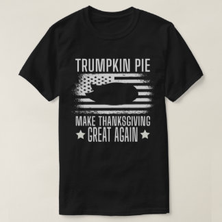 Trumpkin Pie, Trump maakt Thanksgiving weer geweld T-shirt