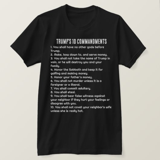 Trumps 10 geboden t-shirt (Design voorkant)